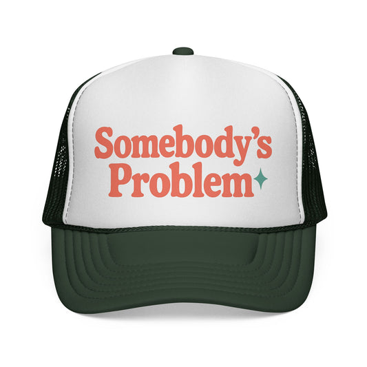 Somebody's Problem Trucker Hat - Front View - Bold Retro Design