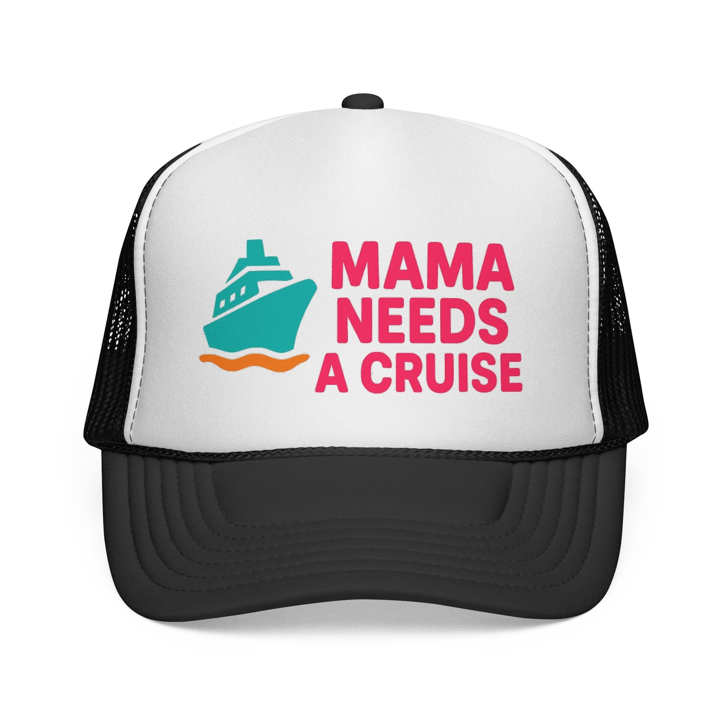 Mama Needs a Cruise Trucker Hat