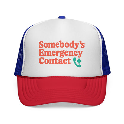 Somebody's Emergency Contact Trucker Hat