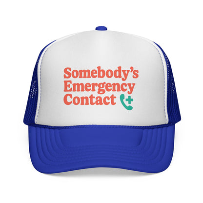 Somebody's Emergency Contact Trucker Hat