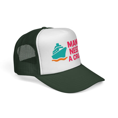 Mama Needs a Cruise Trucker Hat