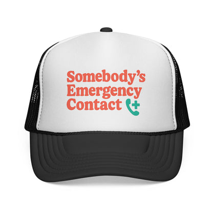 Somebody's Emergency Contact Trucker Hat