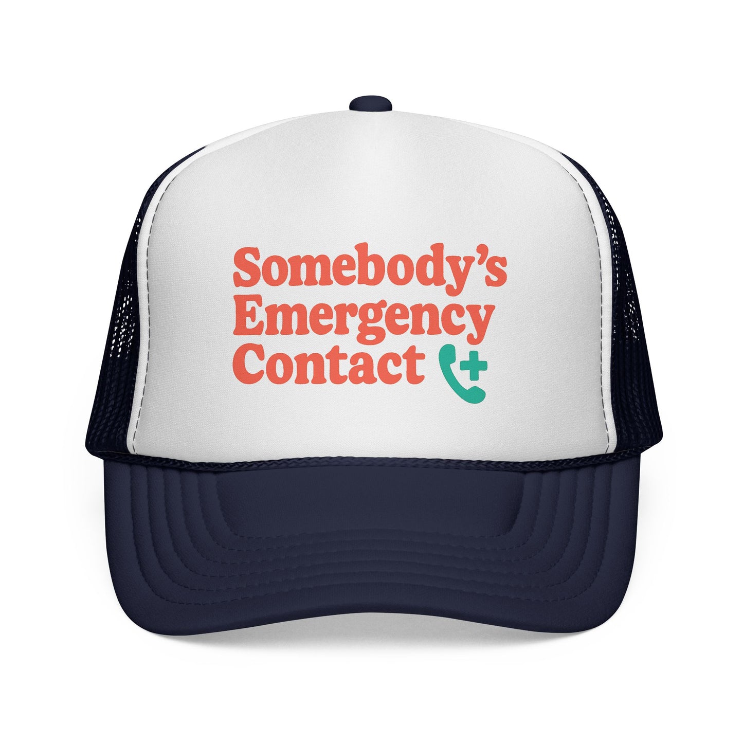 Somebody's Emergency Contact Trucker Hat