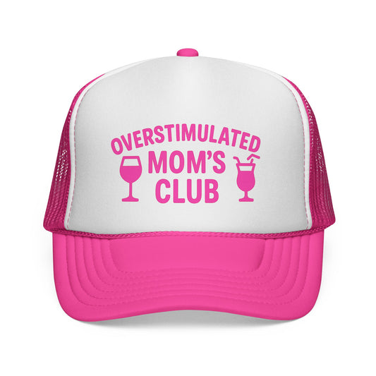 Overstimulated Moms Club Trucker Hat – Funny Mom Hat, Hot Pink Vacation Vibes, Relatable Gift for Tired Moms