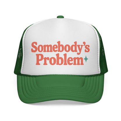 Somebody's Problem Hat