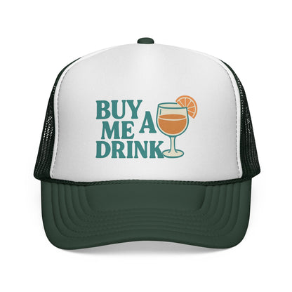 Dark Green Buy Me a Drink Trucker Hat, front view of the printed panel