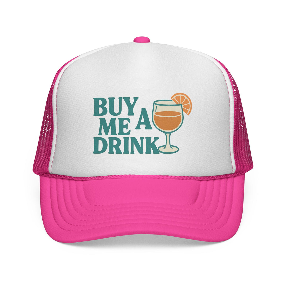Pink Buy Me a Drink Trucker Hat, front view of the printed panel