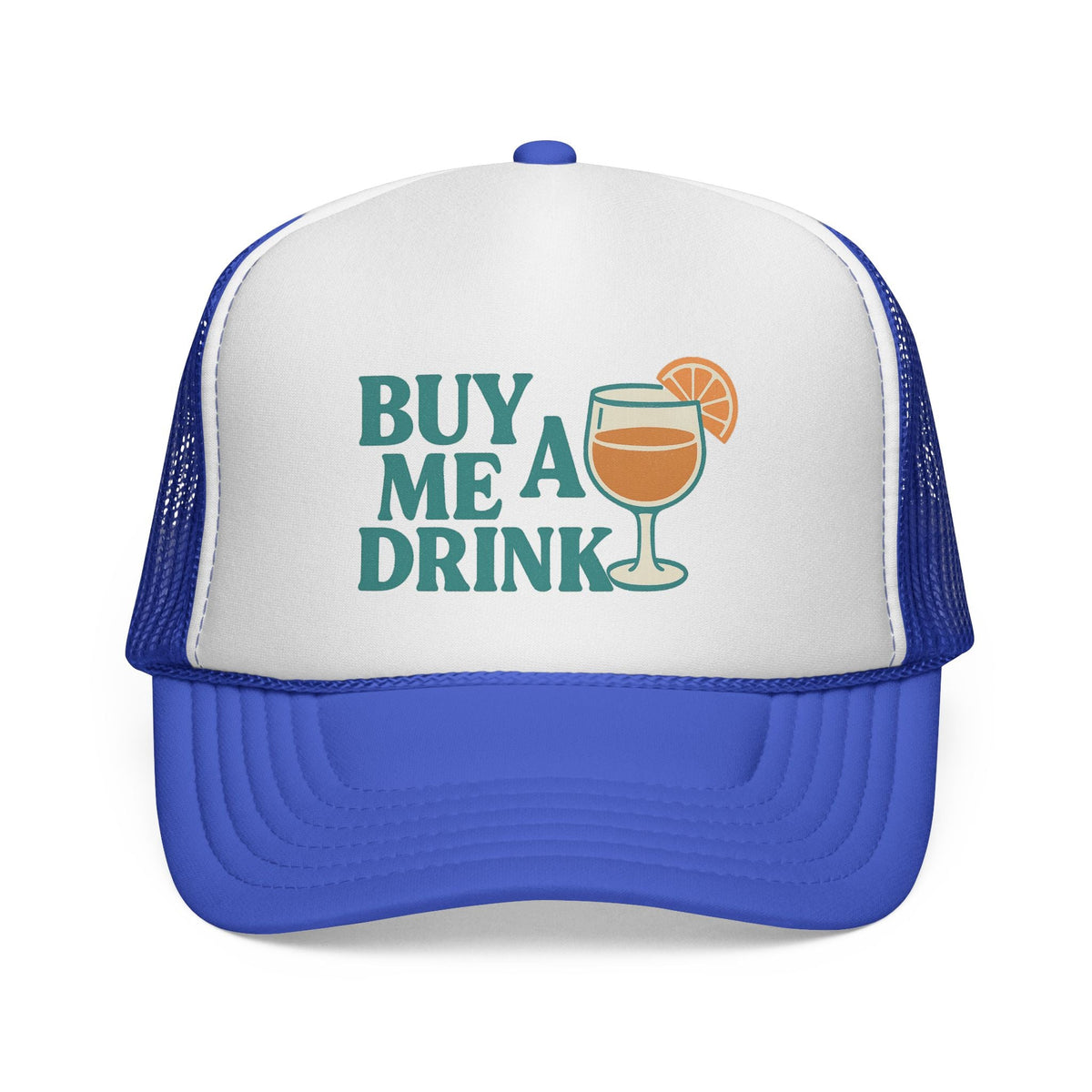 Royal Buy Me a Drink Trucker Hat, front view of the printed panel