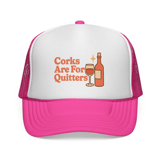 Pink Corks Are For Quitters Hat, front view of the printed panel