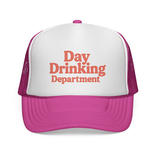 Pink Day Drinking Department Trucker Hat, front view of the printed panel