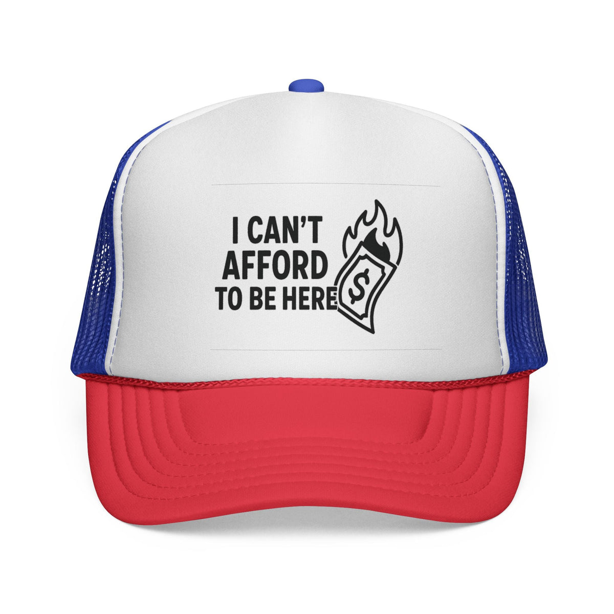 Blue and Red I Can’t Afford to Be Here Hat, front view of the printed panel