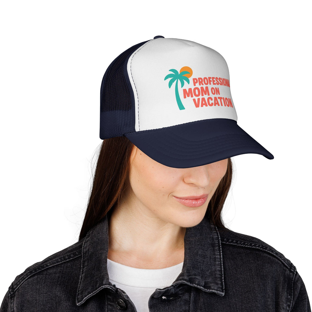 Professional Mom on Vacation Trucker Hat - Funny Trucker Hat for Women by Ship Show Co