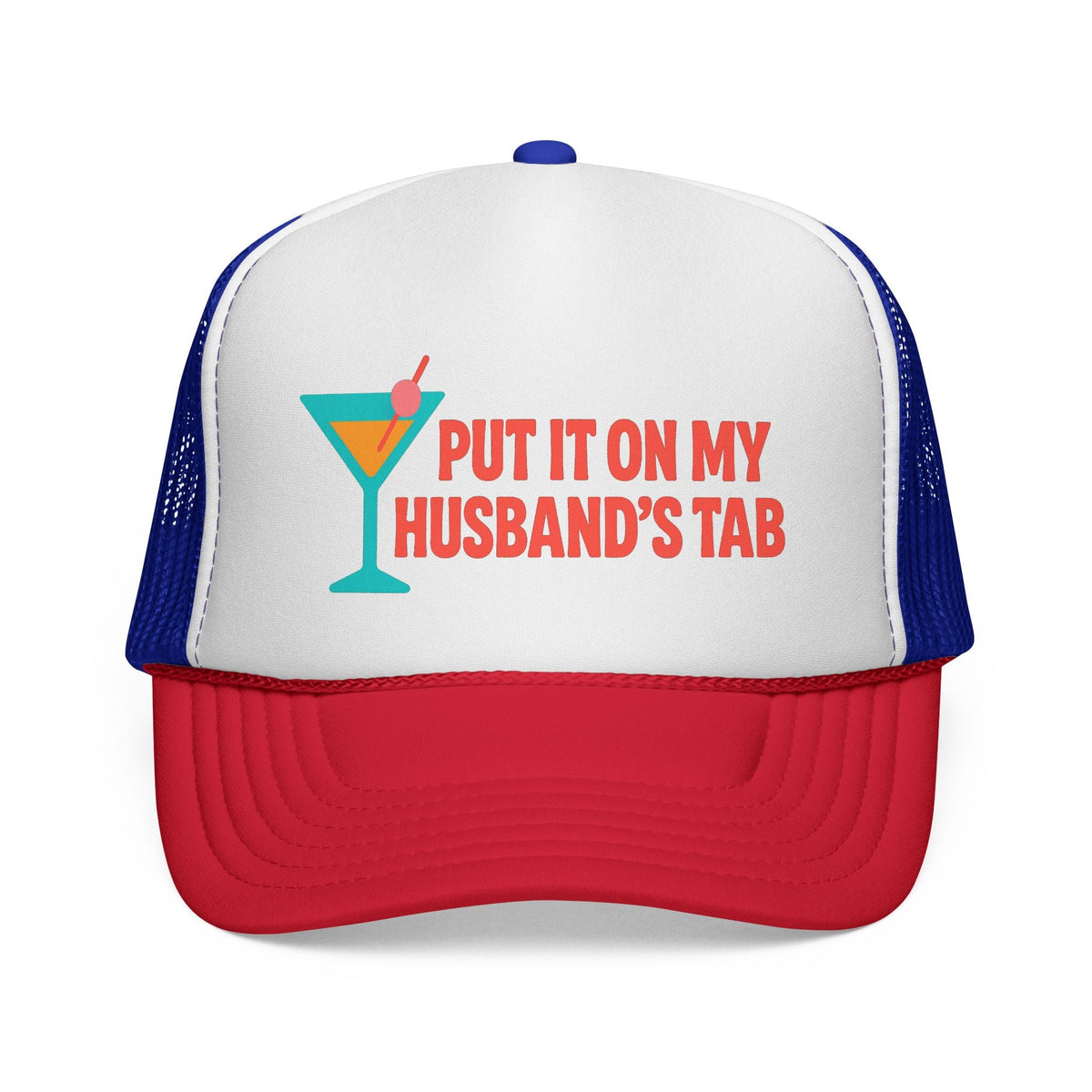 Blue and Red Put It on My Husband's Tab Trucker Hat, front view of the printed panel
