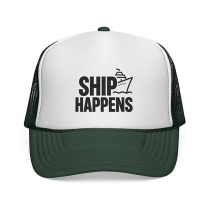 Dark Green Ship Happens Trucker Hat, front view of the printed panel