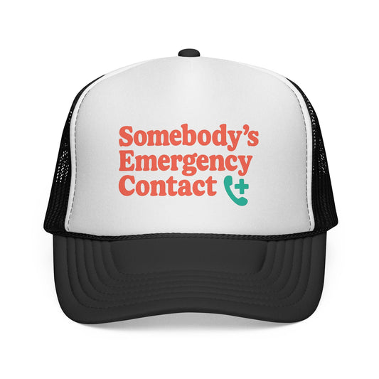 Black Somebody's Emergency Contact Trucker Hat, front view of the printed panel