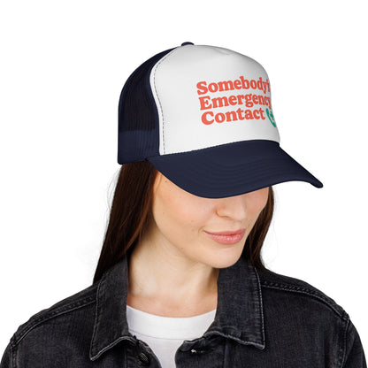 Somebody's Emergency Contact Trucker Hat - Funny Trucker Hat for Women by Ship Show Co