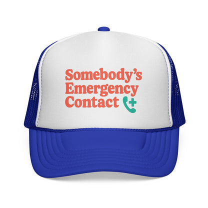 Royal Somebody's Emergency Contact Trucker Hat, front view of the printed panel