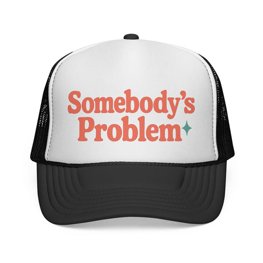 Black Somebody's Problem Hat, front view of the printed panel